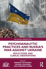 Psychoanalytic Practices and Russia's War Against Ukraine