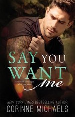 Say You Want Me