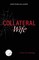 Collateral Wife