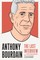 Anthony Bourdain: The Last Interview