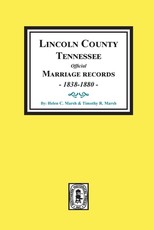 Lincoln County, Tennessee Official Marriages, 1838-1880.