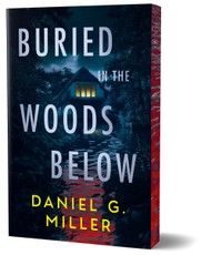 Buried in the Woods Below (Deluxe Edition)