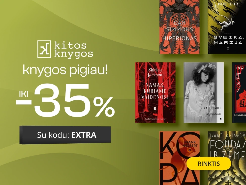 Leidyklos KITOS KNYGOS knygoms iki - 35 % extra nuolaidos!
