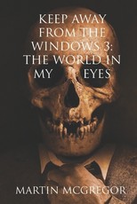 Keep Away From The Windows Volume 3