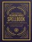 The Ultimate Wizarding World Spellbook - Headmaster's Edition