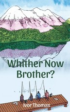 Whither Now Brother?