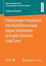 Turbocharger Integration Into Multidimensional Engine Simulations to Enable Transient Load Cases
