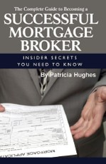 The Complete Guide to Becoming a Successful Mortgage Broker  Insider Secrets You Need to Know