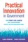 Practical Innovation in Government