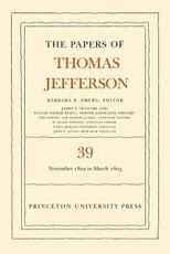 The Papers of Thomas Jefferson, Volume 39