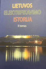 Lietuvos elektrifikavimo istorija. II tomas
