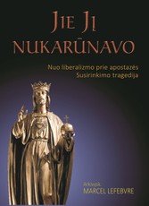 Jie Jį nukarūnavo: nuo liberalizmo prie apostazės