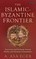 Islamic-Byzantine Frontier