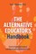 The Alternative Educator's Handbook