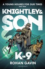 K-9 (Knightley and Son 2)