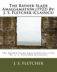 The Rayner-Slade Amalgamation, (1922) By