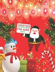 Christmas Activity Book For Kids 1 In 3