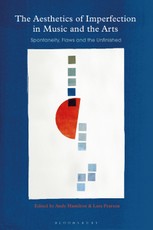 The Aesthetics of Imperfection in Music and the Arts