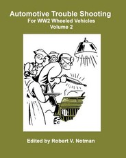 Automotive Trouble Shooting For WW2 Wheeled Vehicles