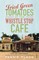 Fried Green Tomatoes At The Whistle Stop Cafe