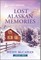 Lost Alaskan Memories