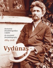 Vydūnas. Anotuotoji (bio)bibliografijos rodyklė, 1884–2018