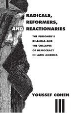 Radicals, Reformers, and Reactionaries