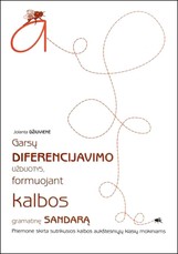 Garsų diferencijavimo užduotys, formuojant kalbos gramatinę sandarą