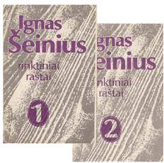 Ignas Šeinius. Rinktiniai raštai. I–II tomai