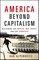America Beyond Capitalism