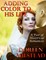 Adding Color to His Life: A Pair of  Historical Romances