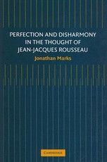 Perfection and Disharmony in the Thought of Jean-Jacques Rousseau