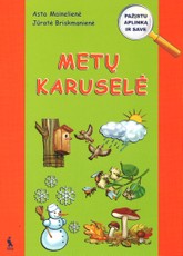 Metų karuselė. Pratybų sąsiuvinis priešmokyklinukams