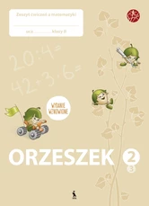 ORZESZEK. Trzecy zeszyt ćwiczeń z matematyki dla klasy II (ŠOK)