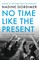No Time Like the Present