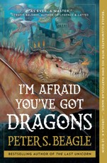 I'm Afraid You've Got Dragons