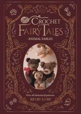 Crochet Fairy Tales: Animal Fables