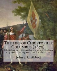 The life of Christopher Columbus (1875). By
