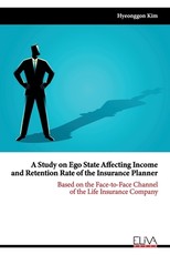 A Study on Ego State Affecting Income and Retention Rate of the Insurance Planner