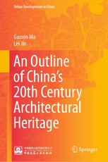 An Outline of China's 20th Century Architectural Heritage