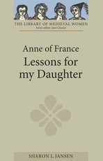 Anne of France: Lessons for My Daughter