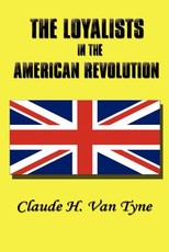 The Loyalists in the American Revolution