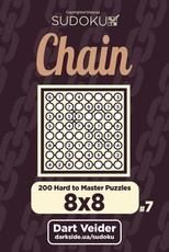 Chain Sudoku - 200 Hard to Master Puzzles 8x8 (Volume 7)