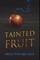 Tainted Fruit
