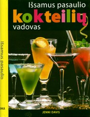 Išsamus pasaulio kokteilių vadovas