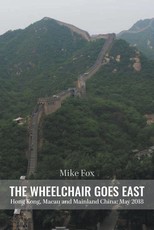 THE WHEELCHAIR GOES EAST Hong Kong, Macau and Mainland China