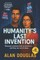 Humanity's Last Invention