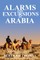 Alarms and Excursions in Arabia