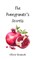 The Pomegranate's Secrets