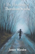 The Haunting of Thornham Staithe